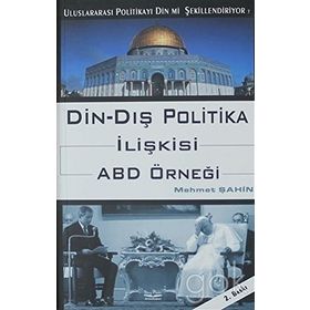 DIN- DIŞ POLITIKA İLİŞKİSİ ABD ÖRNEĞİ - MEHMET ŞAHİN