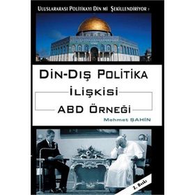 DIN- DIŞ POLITIKA İLİŞKİSİ ABD ÖRNEĞİ - MEHMET ŞAHİN