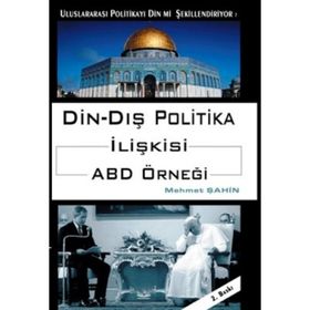 DIN- DIŞ POLITIKA İLİŞKİSİ ABD ÖRNEĞİ - MEHMET ŞAHİN