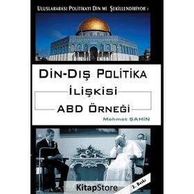 DIN- DIŞ POLITIKA İLİŞKİSİ ABD ÖRNEĞİ - MEHMET ŞAHİN