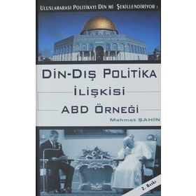 DIN- DIŞ POLITIKA İLİŞKİSİ ABD ÖRNEĞİ - MEHMET ŞAHİN