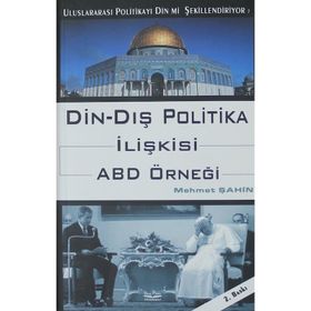DIN- DIŞ POLITIKA İLİŞKİSİ ABD ÖRNEĞİ - MEHMET ŞAHİN
