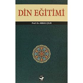 DIN EĞITIMI - A. ABBAS ÇELIK