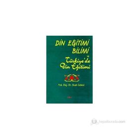 DIN EĞİTİMİ BILIMI VE TÜRKİYE'DE DIN EĞİTİMİ - SUAT CEBECI