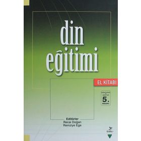 DIN EĞİTİMİ (EL KİTABI) - RECAI DOĞAN;REMZIYE EGE