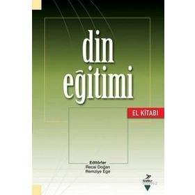 DIN EĞİTİMİ (EL KİTABI) - RECAI DOĞAN;REMZIYE EGE