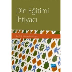 Din Eğitimi İhtiyacı - Hasan Çelikkaya