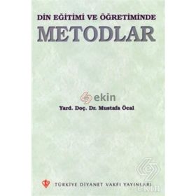 Din Eğitimi ve Öğretiminde Metodlar - Mustafa Öcal