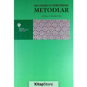 Din Eğitimi ve Öğretiminde Metodlar - Mustafa Öcal