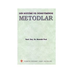 Din Eğitimi ve Öğretiminde Metodlar - Mustafa Öcal