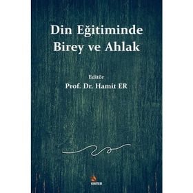 Din Eğitiminde Birey ve Ahlak Kriter Yayınları