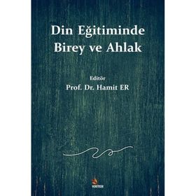 Din Eğitiminde Birey ve Ahlak Kriter Yayınları