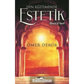 Din Eğitiminde Estetik - Ömer Demir