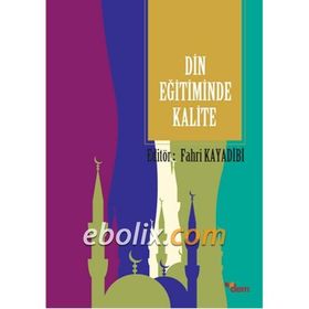 Din Eğitiminde Kalite / Fahri Kayadibi
