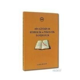 DIN EĞİTİMİNDE REHBERLIK VE PSIKOLOJIK DANIŞMANLIK - AYTEKIN BULUT