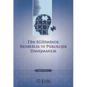 DIN EĞİTİMİNDE REHBERLIK VE PSIKOLOJIK DANIŞMANLIK - AYTEKIN BULUT