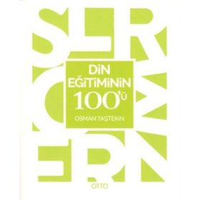 Din Eğitiminin 100’ü - Osman Taştekin