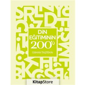 Din Eğitiminin 200'ü - Osman Taştekin