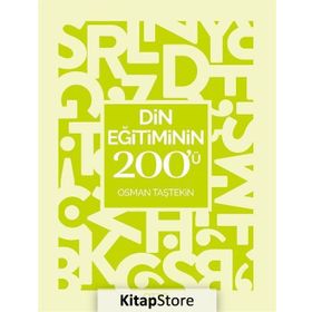 Din Eğitiminin 200'ü - Osman Taştekin