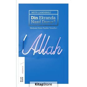 Din Ekranda Nasıl Durur? - Mete Çamdereli