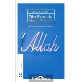 Din Ekranda Nasıl Durur? - Mete Çamdereli