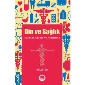 Din, Erdem ve Sağlık - Ali Ayten