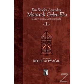 Din Felsefesi Açısından Maturidi Gelen-Ek-i 3 - Recep Alpyağıl