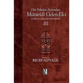 Din Felsefesi Açısından Maturidi Gelen-Ek-i 3 - Recep Alpyağıl