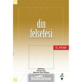 Din Felsefesi El Kitabı - Recep Kılıç Mehmet Sait Reçher
