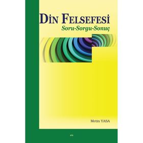 Din Felsefesi - Metin Yasa