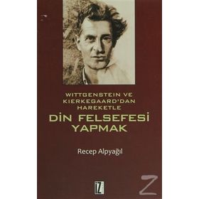 Din Felsefesi Yapmak - Recep Alpyağıl
