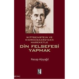 Din Felsefesi Yapmak - Recep Alpyağıl