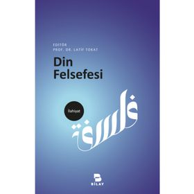 Din Felsefesi Yazıları - Latif Tokat