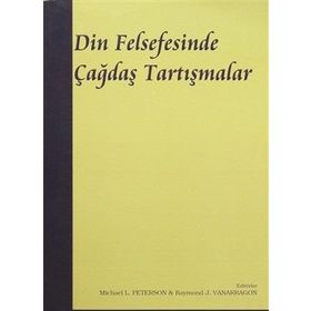 Din Felsefesinde Çağdaş Tartışmalar - Michael Peterson