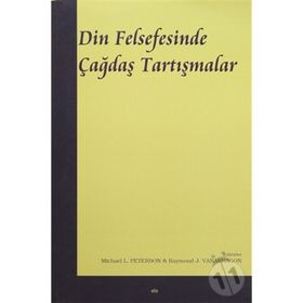 Din Felsefesinde Çağdaş Tartışmalar - Michael Peterson