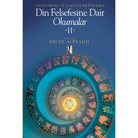 DIN FELSEFESINE DAIR OKUMALAR 2 GELEN-EKSEL VE ÇAĞDAŞ METINLERLE - RECEP ALPYAĞIL