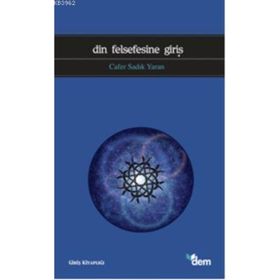 DIN FELSEFESINE GİRİŞ - CAFER SADIK YARAN