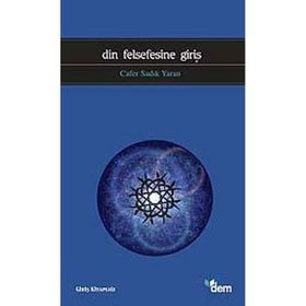 DIN FELSEFESINE GİRİŞ - CAFER SADIK YARAN