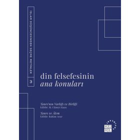 Din Felsefesinin Ana Konuları Cilt 3 M. Cüneyt Kaya