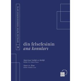 Din Felsefesinin Ana Konuları Cilt 3 M. Cüneyt Kaya