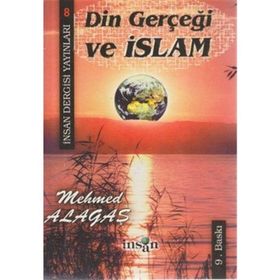 Din Gerçeği ve İslam - Mehmed Alagaş