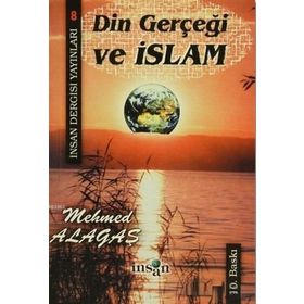 Din Gerçeği ve İslam - Mehmed Alagaş