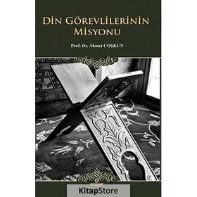 Din Görevlilerinin Misyonu - Ahmet Coşkun