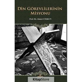 Din Görevlilerinin Misyonu - Ahmet Coşkun