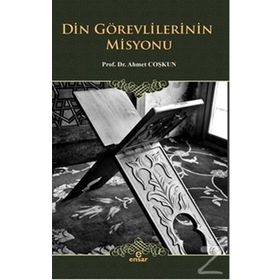 Din Görevlilerinin Misyonu - Ahmet Coşkun
