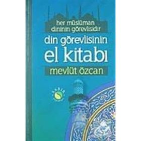 DIN GÖREVLİSİNİN EL KİTABI (CILTLI, BÜYÜK BOY, ŞAMUA) - MEVLÜT ÖZCAN