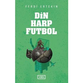 Din Harp Futbol - Ferdi Ertekin