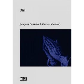 DIN - JACQLES DERRIDA;GIANNI VATTIMO