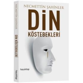 Din Köstebekleri - Necmeddin Şahiner