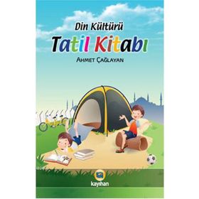 DIN KÜLTÜRÜ TATIL KİTABI - AHMET ÇAĞLAYAN